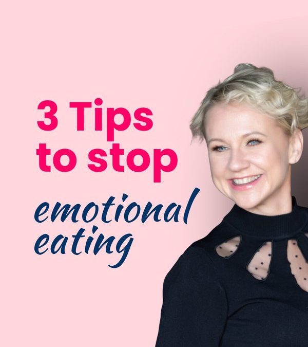 3 Strategies to Stop Emotional Eating